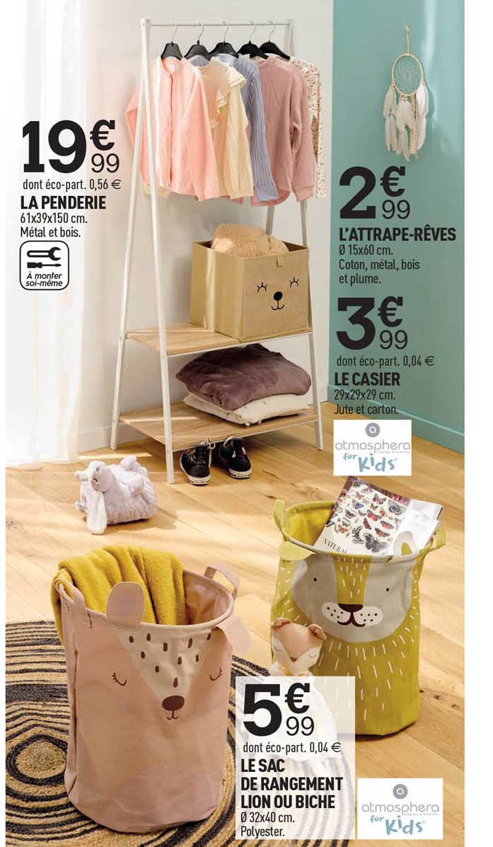 la penderie, l'attrape-rêves, le casier, le sac de rangement lion ou biche