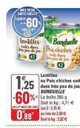 lentilles ou pois chiches cuit dans très peu de jus bonduelle