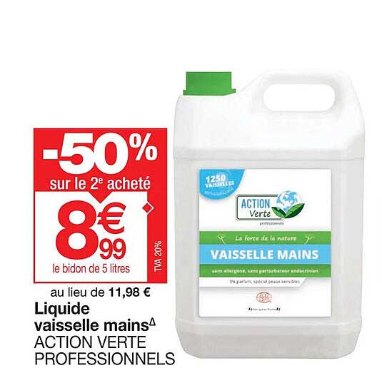 Liquide Vaisselle Mains Action Verte Professionnels -50% Sur Le 2e Acheté