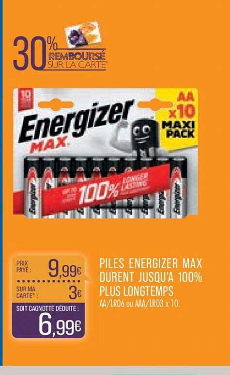 piles energizer max durant jusqu'à 100% plus longtemps