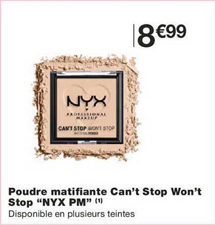 poudre matifiante can't stop won't stop "nyx pm"