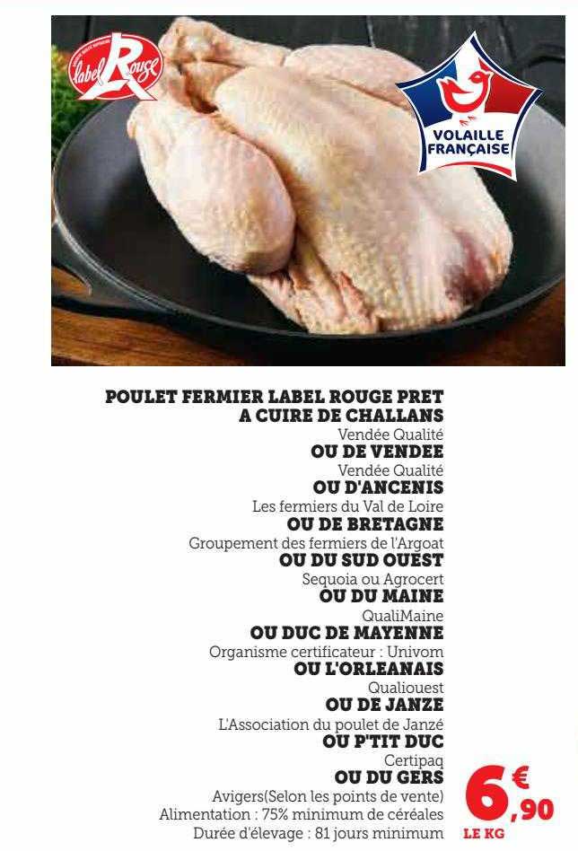 poulet fermier label rouge prêt à cuire de challans ou de vendée ou d'ancenis ou de bretagne ou du sud ouest ou du maine ou duc de mayenne ou l'orléanais ou de janze ou p'tit duc ou du gers
