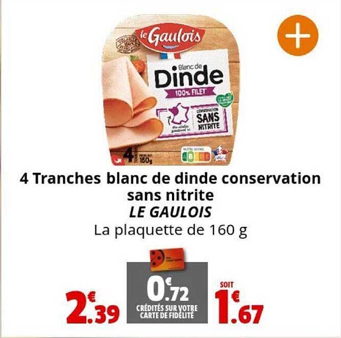4 Tranches Blanc De Dinde Conservation Sans Nitrite Le Gaulois