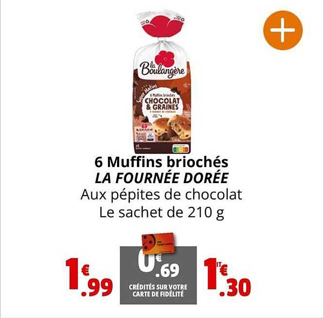 6 muffins briochés la fournée dorée