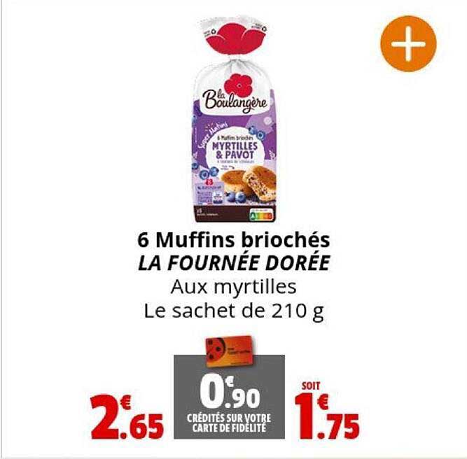 6 muffins briochés la fournée dorée