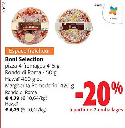 boni selection pizza 4 fromages, rondo di roma, hawaï ou margherita pomodorini