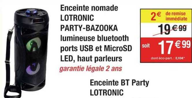 enceinte nomade lotronic party-bazooka lumineuse bluetooth ports usb et microsd led haut  parleurs