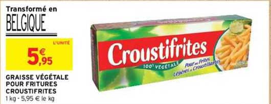 graisse végétale pour fritures croustifrites