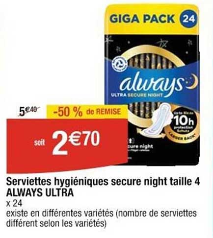 serviettes hygiéniques secure night taille 4 always ultra