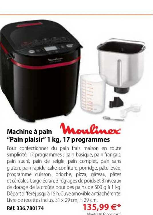 machine à pain pain plaisir 1 kg 17 programmes moulines