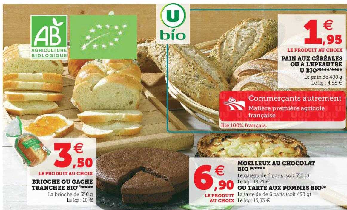 brioche ou gâche tranchée bio, moelleux au chocolat bio ou tarte aux pommes bio, pain aux céréales ou à l'épeautre u bio