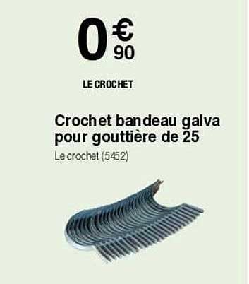 crochet bandeau galva pour gouttière de 25