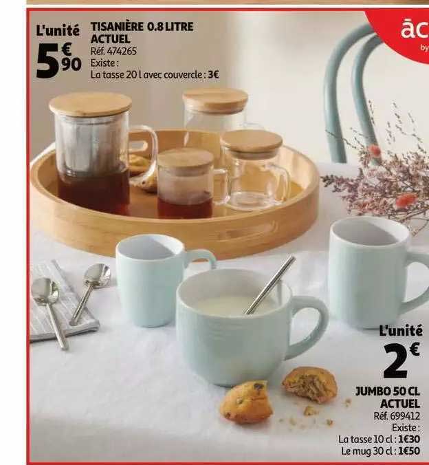 tisanière 0.8 litre actuel, jumbo 50 cl actuel