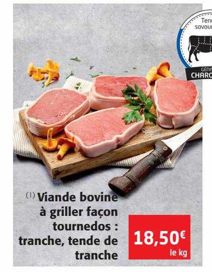 viande bovine à griller façon tournedos : tranche, tende de tranche