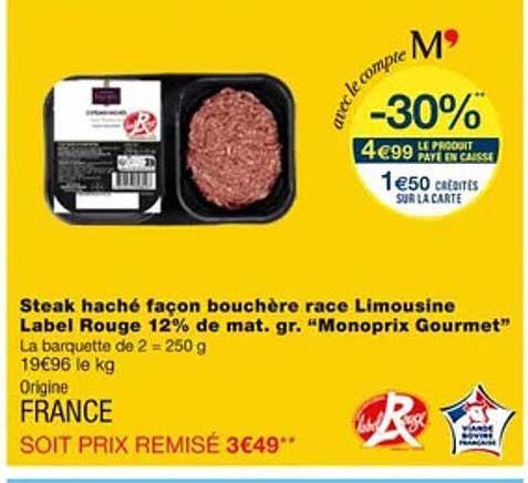 steak haché façon bouchère race limousine label rouge 12% de mat.gr. "monoprix gourmet"
