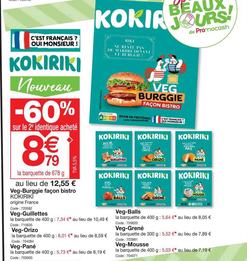 veg-burggie façon bistro kokiriki, veg-guillettes kokiriki, veg-orizo kokiriki, veg-pané kokiriki, veg-balls kokiriki, veg-grené kokiriki, veg-mousse kokiriki