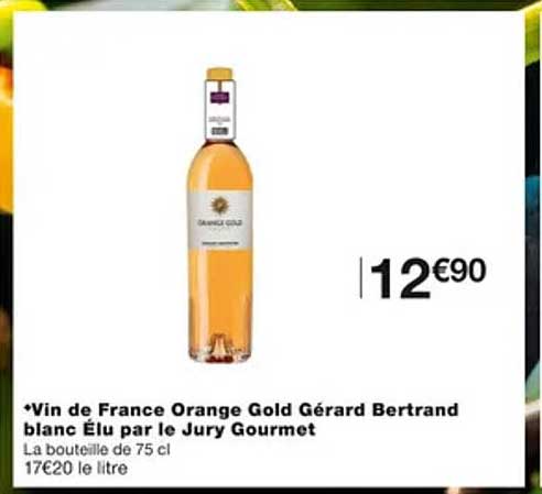 vin de france orange gold gérard bertrand blanc élu par le jury gourmet