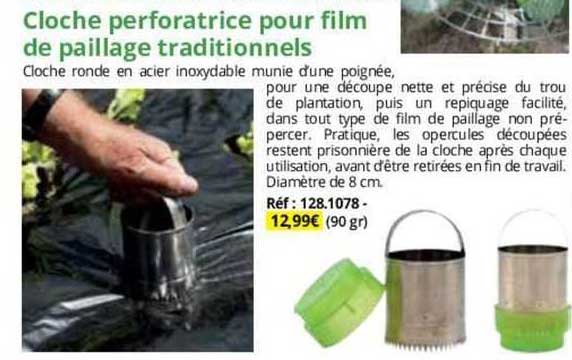 cloche perforatrice pour film de paillage traditionnels