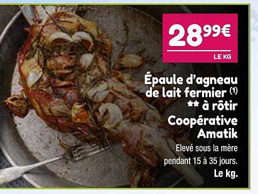 épaule d'agneau de lait fermier à rôtir coopérative amatik