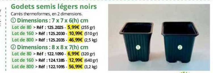 godets semis légers noirs