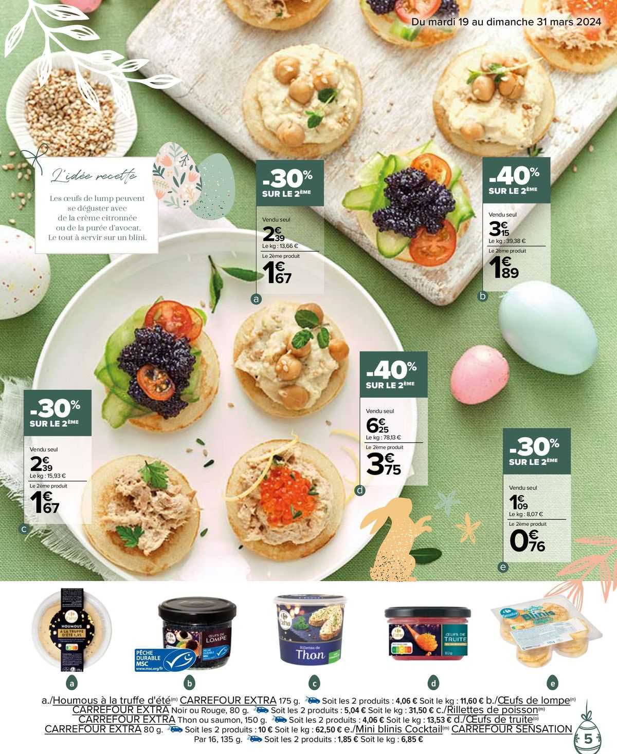 houmous à la truffe d'été carrefour extra, oeufs de lompe carrefour extra, rillettes de poisson carrefour extra, œufs de truite carrefour extra, mini blinis cocktail carrefour sensation