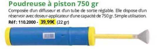 poudreuse à piston 750 gr