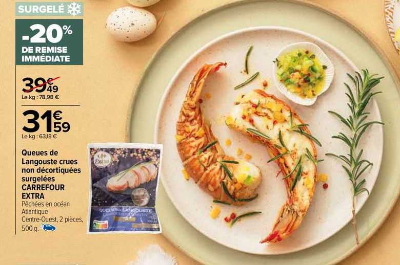 queues de langouste crues non décortiquées surgelées carrefour extra