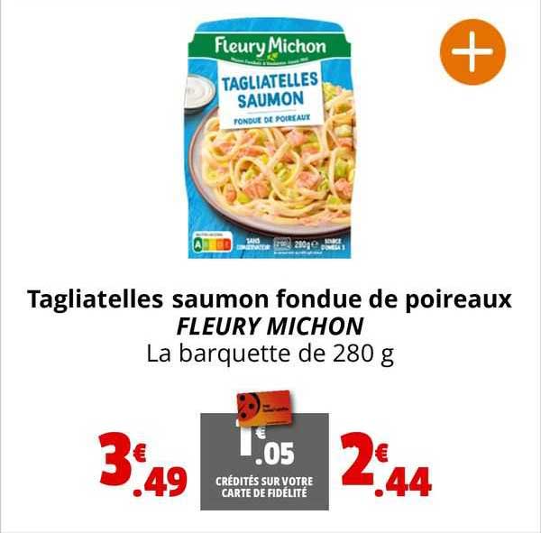 tagliatelles saumon fondue de poireaux fleury michon