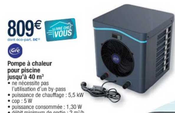 pompe à chaleur pour piscine jusqu'à 40 m3 gré