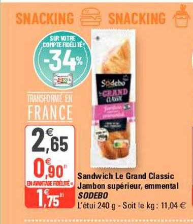 Sandwich Le Grand Classic Jambon Supérieur, Emmental Sodebo