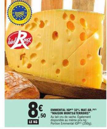emmental igp 32% mat. gr. "maison monts & terroirs"