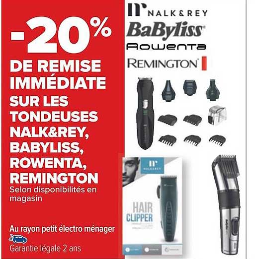 Les Tondeuses Nalk & Rey, Babyliss, Rowenta, Remington