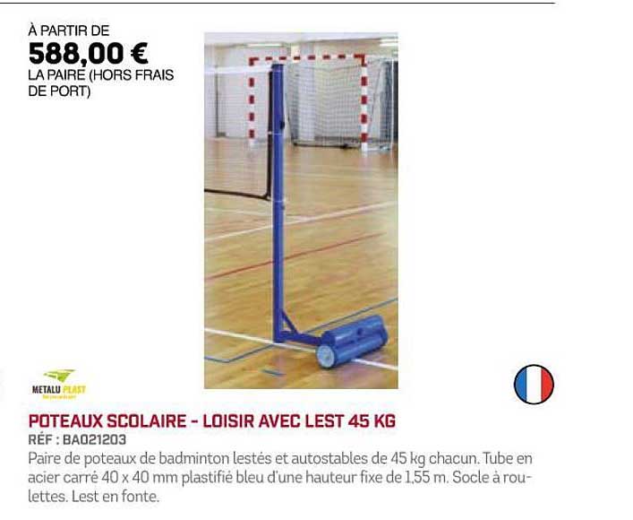poteaux scolaire - loisir avec lest 45 kg