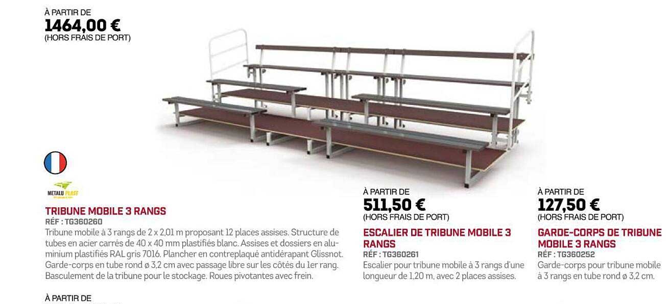 tribune mobile 3 rangs, escalier de tribune mobile 3 rangs, garde-corps de tribune mobile 3 rangs