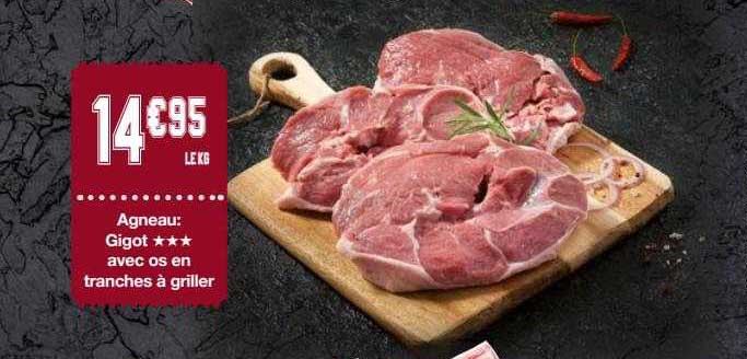 agneau : gigot***avec os en tranches à griller