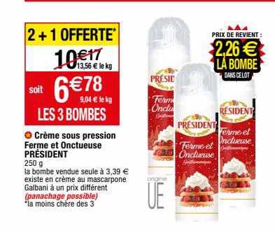 crème sous pression ferme et onctueuse président