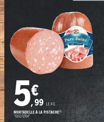 mortadelle à la pistache "golfera"