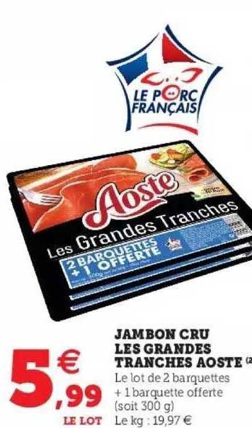 jambon cru les grandes tranches aoste