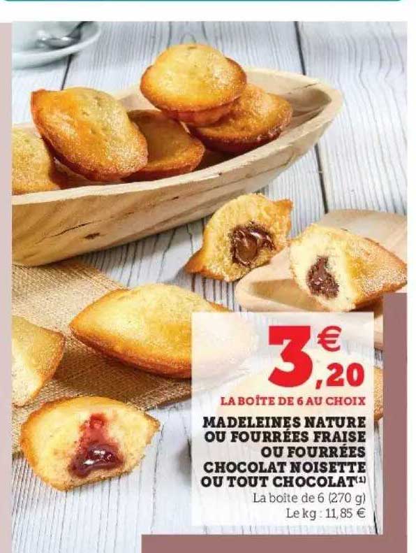 Madeleines Nature Ou Fourrées Fraise Ou Fourrées Chocolat Noisette Ou Tout Chocolat