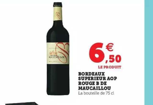 bordeaux supérieur aop rouge b de maucaillou