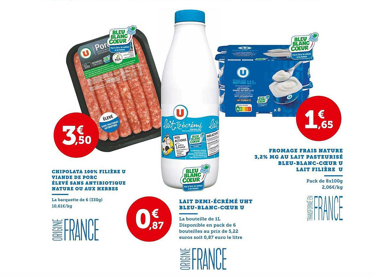 chipolata 100% filière u viande de porc élevé sans antibiotique nature ou aux herbes, lait demi-écrémé uht bleu-blanc-cœur u, fromage frais nature 3,2% mg lait pasteurisé bleu-blanc-cœur u