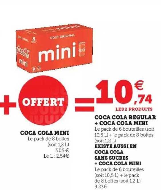 coca cola regular + coca cola mini existe aussi en coca cola sans sucres + coca cola mini