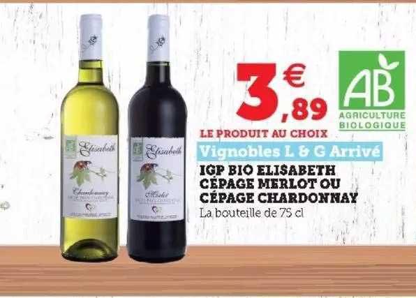 igp bio elisabeth cépage merlot ou cépage chardonnay vignobles l & g arrivé