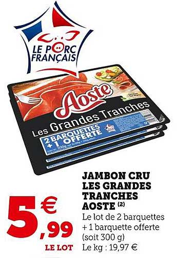 jambon cru les grandes tranches aoste