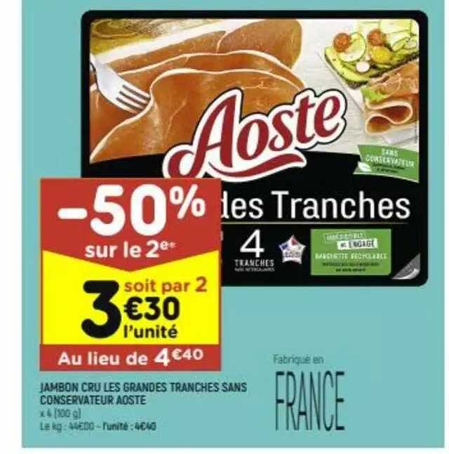 jambon cru les grandes tranches sans conservateur aoste