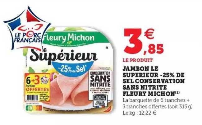 jambon le supérieur -25% de sel conservation sans nitrite fleury michon