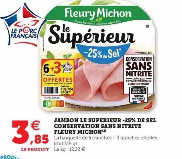Jambon Le Supérieur -25% De Sel Conservation Sans Nitrite Fleury Michon