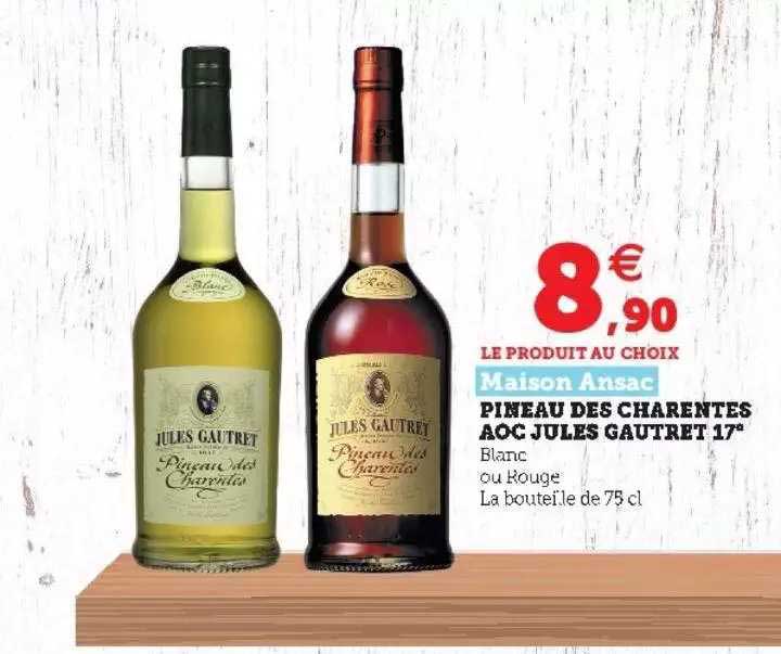 pineau des charentes aoc jules gautret 17° maison ansac