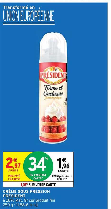 crème sous pression président
