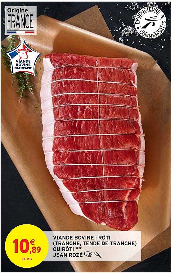 viande bovine : rôti (tranche, tende de tranche) ou rôti**jean rozé